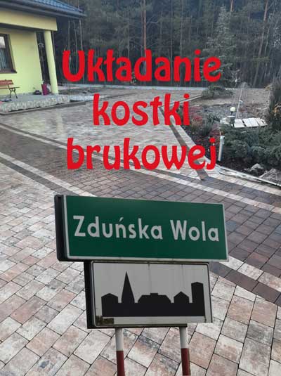 Układanie Kostki Brukowej Zduńska Wola